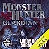 Monster Hunter Guardian by Larry Correia