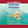 Life and Other Inconveniences by Kristan Higgins