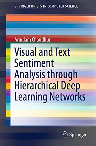 Visual and Text Sentiment Analysis through Hierarchical Deep Learning Networks (SpringerBriefs in Computer Science)