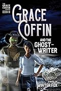 Grace Coffin and the Ghostwriter