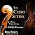 The Cello Suites by Eric Siblin