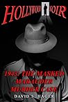 1943: THE MASKED MARAUDER MURDER CASE (HOLLYWOOD NOIR Book 1)