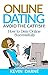 Online Dating Avoid The Catfish!: How To Date Online Successfully