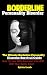 Borderline Personality Disorder: The Ultimate Borderline Personality Disorder Survival Guide How To Live With Someone With BPD With Your Sanity Intact