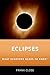 Eclipses: What Everyone Needs to Know