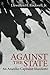 Against The State: An Anarcho-Capitalist Manifesto