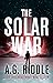 The Solar War by A.G. Riddle