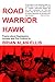 Road Warrior Hawk: Poems ab...