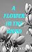 A Flower in the Wind: A thr...