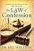 The Law of Confession: Revolutionize Your Life and Rewrite Your Future With the Power of Words