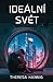 Ideální svět (Ideální svět, #1)