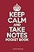 Keep Calm and Take Notes Po...