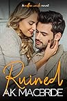 Ruined by A.K. MacBride
