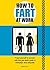 How to Fart at Work
