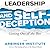 Leadership and Self-Deception: Getting Out of the Box