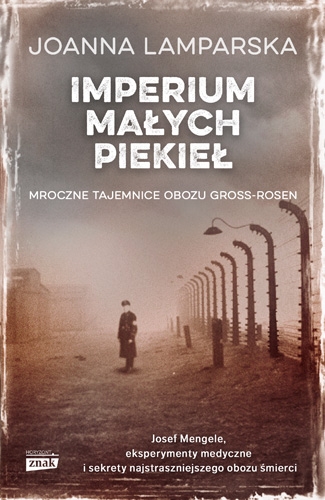Imperium małych piekieł. Mroczne tajemnice obozu Gross-Rosen (Paperback)