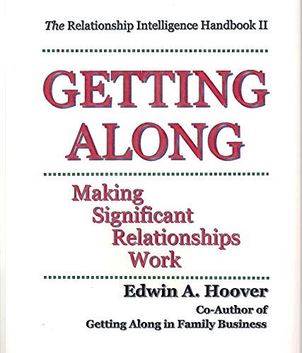 Getting Along: Making Significant Relationships Work (Kindle Edition)