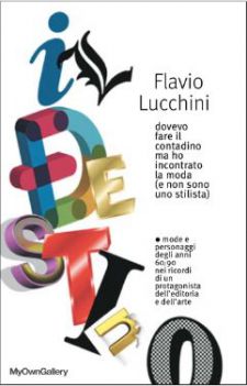 Il destino. Dovevo fare il contadino ma ho incontrato la moda (e non sono uno stilista)