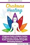 Chakra Healing: A...