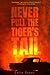 Never Pull the Tiger's Tail...