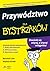 Przywództwo dla bystrzaków