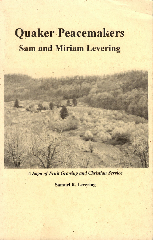 Quaker Peacemakers: Sam and Miriam Levering
