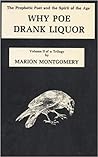 Why Poe Drank Liquor by Marion Montgomery