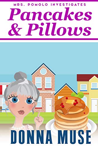 Pancakes & Pillows (Mrs. Pomolo Investigates, #1)