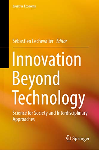 Innovation Beyond Technology: Science for Society and Interdisciplinary Approaches (Creative Economy)