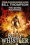 Billy Whistler (The Bayou Hauntings, #4)