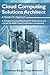 Cloud Computing Solutions Architect: A Hands-On Approach: A Competency-based Textbook for Universities and a Guide for AWS Cloud Certification and Beyond
