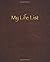 My Life List: Become the architect of your life!