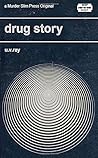 Drug Story by U.V. Ray