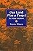 Our Land Was a Forest by Kayano Shigeru Our Land Was a Forest by Kayano Shigeru