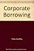 Corporate Borrowing: 2nd Ed...