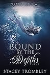 Bound by the Depths