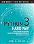 Learn Python 3 the Hard Way: A Very Simple Introduction to the Terrifyingly Beautiful World of Computers and Code (Zed Shaw's Hard Way Series)