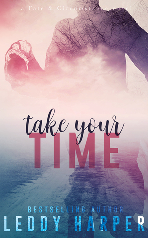 Take Your Time (Fate and Circumstance, #2)