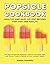 Popsicle Cookbook: Healthy ...