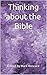Thinking about the Bible