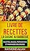 Livre de recettes: La cuisi...