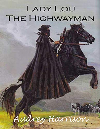 Lady Lou the Highwayman (The Drummonds Book 1)
