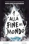 Alla fine del mondo by Geraldine McCaughrean