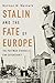 Stalin and the Fate of Euro...