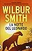 La notte del leopardo by Wilbur Smith