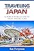Traveling Japan: A Foreigne...