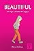 Beautiful: Un viaje a travé...
