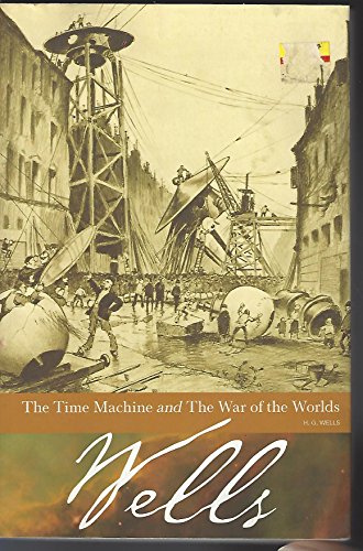 The Time Machine and The War of the Worlds
