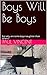 Boys Will Be Boys: But why ...