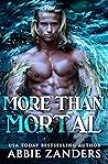 More Than Mortal by Abbie Zanders
